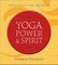 Yoga, Power, and Spirit
