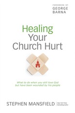 Healing Your Church Hurt