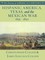 Hispanic America, Texas, and the Mexican War