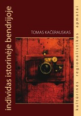 Individas istorinėje bendrijoje: kultūrinės regionalistikos apmatai