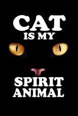 The Cat Is My Spirit Animal