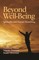 Beyond Well-Being