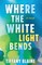Where the White Light Bends