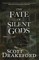 The Fate of Silent Gods