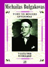 Pono de Moljero gyvenimas. Teatrinis romanas Pono de Moljero gyvenimas. Teatrinis romanas