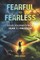 Fearful to Fearless
