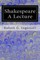Shakespeare A Lecture