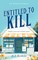 Entitled to Kill