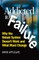 Addicted to Failure
