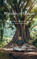 Rakesh Weds Nature All are invited - to celebrate the union of love and life.