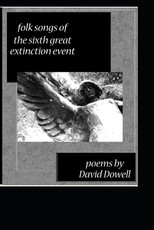 Folk Songs of the Sixth Great Extinction Event
