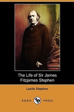 The Life of Sir James Fitzjames Stephen (Dodo Press)