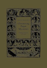 Christening Pagan Mysteries