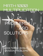Math 1000 Multiplication PROBLEMS AND SOLUTIONS