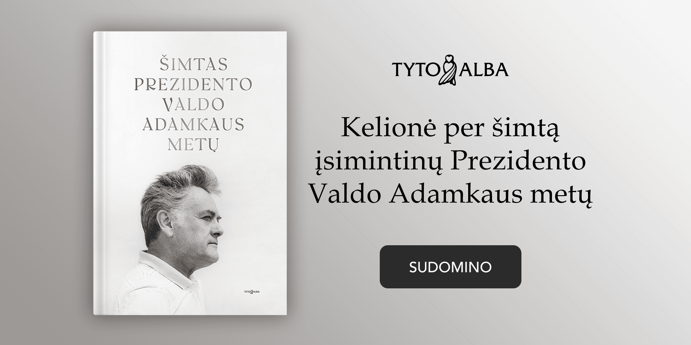 Šimtas Prezidento Valdo Adamkaus metų