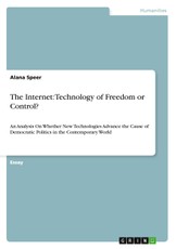The Internet: Technology of Freedom or Control?