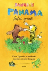 Panama labai graži: visos Tigriuko ir Meškiuko istorijos vienoje knygoje