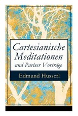 Cartesianische Meditationen und Pariser VortrÃ¤ge