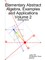 Elementary Abstract Algebra, Examples and Applications Volume 2