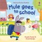 Mule goes to school
