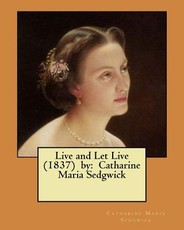 Live and Let Live (1837) by