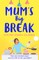 Mum's Big Break
