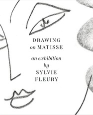 Drawing on Matisse: an exhibition by Sylvie Fleury