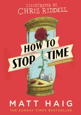 How to Stop Time: The Illustrated Edition