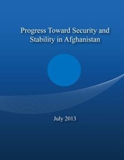 Progress Toward Security and Stability in Afghanistan
