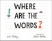 Where Are the Words?