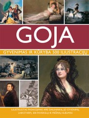 GOJA. Gyvenimas ir kūryba 500 iliustracijų