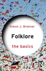 Bronner, S: Folklore: The Basics