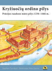 Kryžiuočių ordino pilys: Prūsijos raudono mūro pilys, 1230–1466 m.