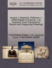 August J. Klapprott, Petitioner, V. United States of America. U.S. Supreme Court Transcript of Record with Supporting Pleadings
