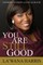 You Are Still Good