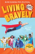 Super Incredible Faith: Living Bravely
