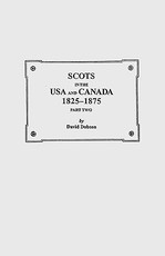 Scots in the USA and Canada, 1825-1875. Part Two