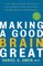 Making a Good Brain Great