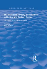The Political Economy of Transition in Central and Eastern Europe