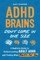 ADHD Brains Don't Come In One Size