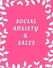Social Anxiety and Sales Workbook