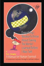 Everything I Needed to Know about Saving the World I Learned Before I Was Ten