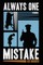 Always One Mistake