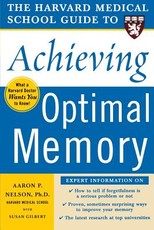 The Harvard Medical School Guide to Achieving Optimal Memory
