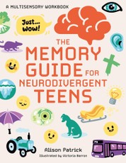 The Memory Guide for Neurodivergent Teens