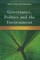 Governance, Politics and the Environment