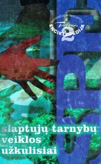 Slaptųjų tarnybų veiklos užkulisiai