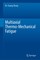 Multiaxial Thermo-Mechanical Fatigue