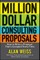 Million Dollar Consulting Proposals