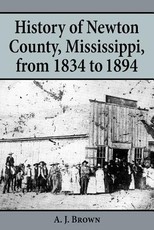 History of Newton County, Mississippi, from 1834-1894